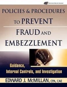Preventing and Investigating Fraud, Embezzlement, and .